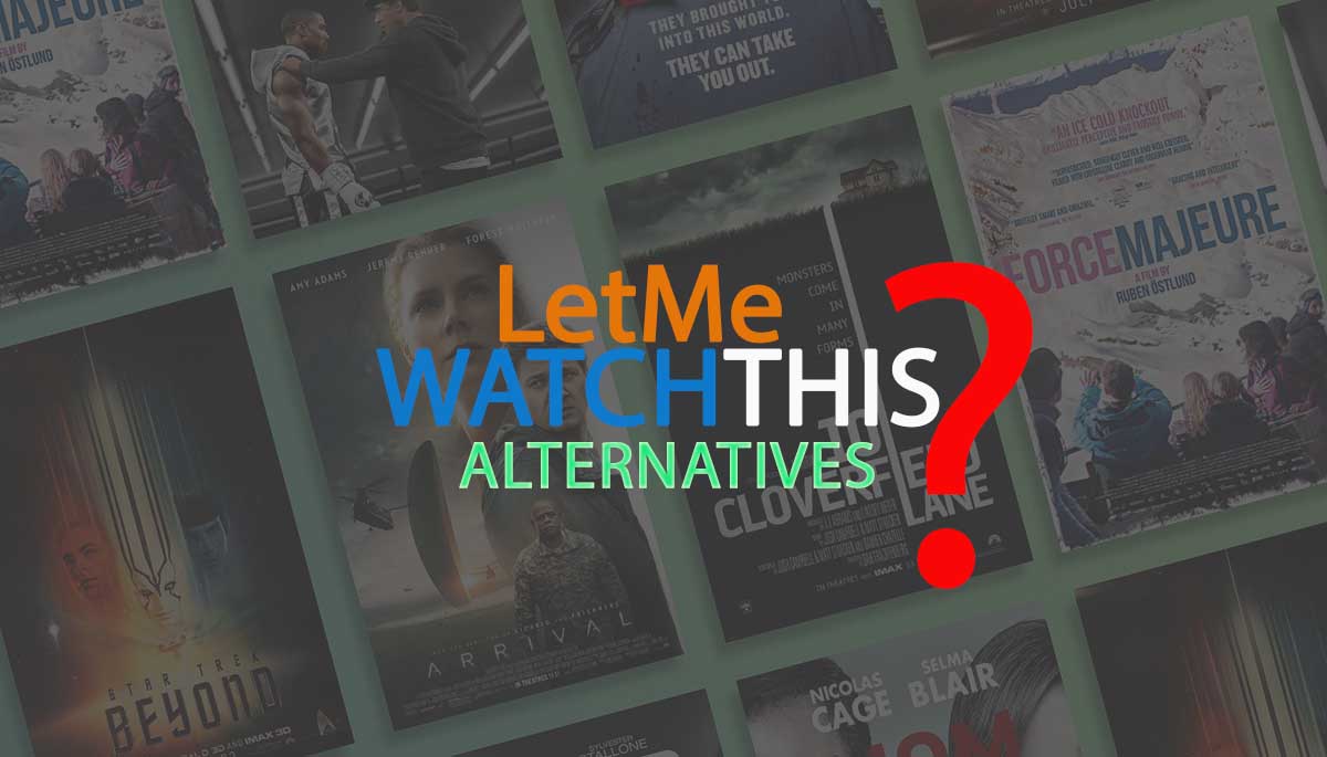 letmewatchthis alternatives for TV shows & Movies Streaming in 2021